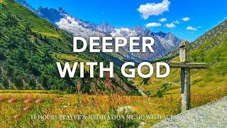 DEEPER WITH GOD | Instrumental Christian Music for Prayer and Devotional | Christian Harmonies