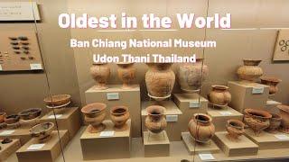 โบราณวัตถุบ้านเชียง มรดกโลกทางวัฒนธรรม Oldest in the World Ban Chiang National Museum Thailand