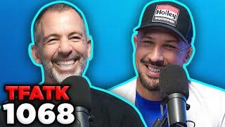 The Things Callen Would do for $25 Million | TFATK Ep. 1068