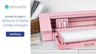 SILHOUETTE CAMEO 4 – Einstellungen & Einlegen von Material und Schneidematte