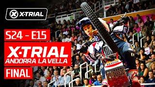 S24 - E15 | 2024 X-TRIAL ANDORRA  | FINAL