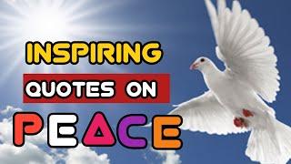 10 Inspiring Quotes On Peace  | Inner Peace Quotes | Moment Of Peace