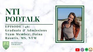 NTI PodTalk #46: Daina Rasutis, MS, NTM - NTI Staff Member