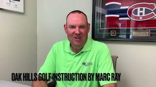 Oak Hills Golf Instruction 2022 Featuring Marc Ray