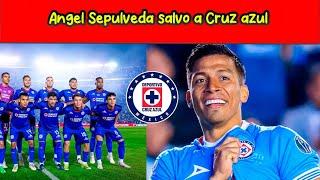  Angel SEPULVEDA salvo a Cruz AZUL para asi TENER OPORTUNIDADES del RECORD de PUNTOS 2024