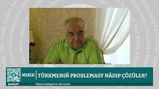 Türkmenistan | Türkmeniň Problemasy Nädip Çözüler?