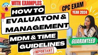 How to Code Evaluation and Management | Part 2 - MDM & Time Guidelines for 2024