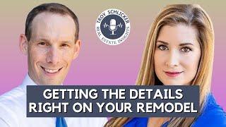 Getting the Details Right On Your Remodel | With Katie Fore | Real Estate Insights