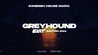 Swedish House Mafia - Greyhound (BART Vocal Bootleg 2024)