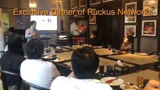 Exclusive Dinner of Ruckus Networks and it's Business Partners meet