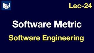 Software metrics | Software Engineering | SE | Lec-24 | Bhanu Priya