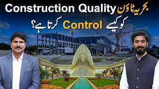 How Bahria Town Controls The Construction Quality?