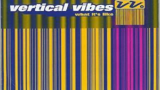 Vertical Vibes - What It's Like (1995)