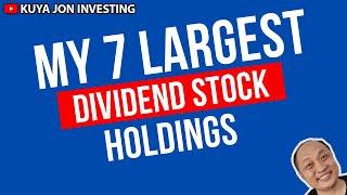 My 7 Largest Dividend Stock Holdings