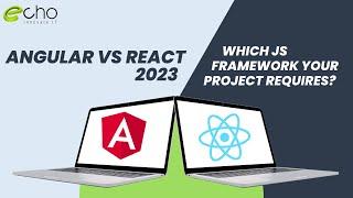 Angular vs React: Which is Best for Your App in 2023?