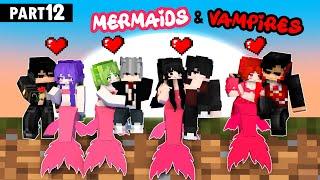 Part 12 - Vampires Fell Inlove with Mermaids - Make Each Other Fall Inlove