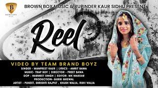 Reel - Manpreet Kaur | Trap Boy | Amrit Bawa | Brown Box Muzic | New Punjabi Song 2023