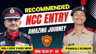 NCC Cadet To Officer In Army | NCC Special Entry Pankaj Kumar Shares His Amazing Journey | Mor Talks