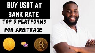 TOP 5 PLATFORMS FOR USDT ARBITRAGE • BUY USDT AT BANK RATE 