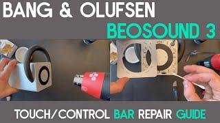 Bang & Olufsen Beosound 3 Touch Control Bar Repair Guide