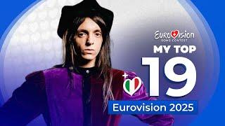 Eurovision 2025 | My Top 19 (NEW: )