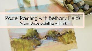 Pastel Painting with Bethany Fields - Warm Ink Underpainting