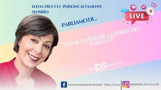 Come superare le ferite del passato