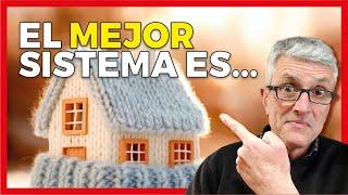  Cuál es el Sistema de CALEFACCION más Eficiente para la Casa?