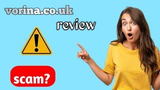 Vorina.co.uk review - legit or scam