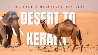 Desert to Kerala | Arabic Malayalam Rap | Fusion of Cultures & Beats | Viral Song