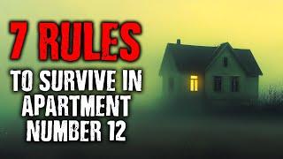 " 7 RULES to SURVIVE in Apartment Number 12 ! "