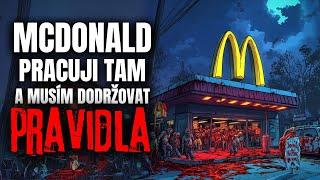 Pracuji v McDonaldu. Můj vedoucí nás nutí dodržovat zvláštní  - Creepypasta [CZ]