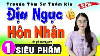 5 Phút nghe truyện ngủ ngon: Địa Ngục Hôn Nhân - Tập 1 - Truyện thực tế việt nam có thật 2024