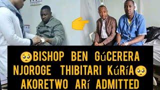 QRBISHOP GÚCERERA NJOROGE JAMES THIBITARI KÚRÍA AKORETWO ARÍ ADMITTED