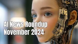 AI News Roundup: November 2024