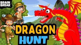 Dragon Hunt | Brain Break | Dragon Chase | Bear Hunt