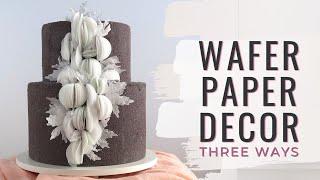 How to make Modern Wafer Paper Cake Decorations | 3 easy techniques | Florea Cakes