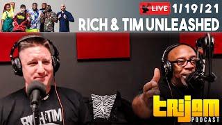 TriJam Podcast ft. Rich & Tim Unleashed [1/19/2021]