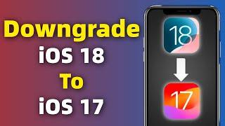 [Tutorial] How To Downgrade iOS 18 to iOS 17 With One Click?