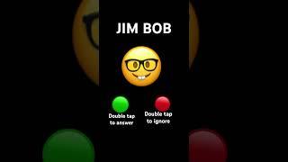 Will you answer JIM BOB