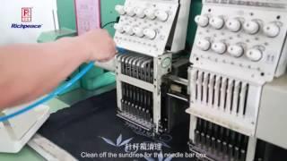 Maintenance Process of Richpeace Embroidery Machine