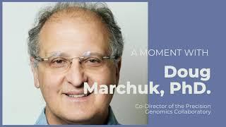 A Moment with Doug Marchuk