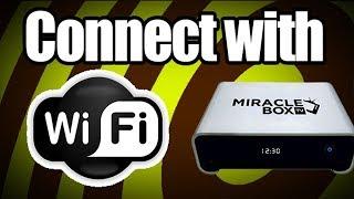 Miraclebox 4.0- Connect with Wifi