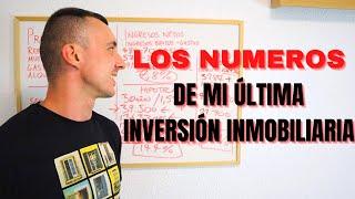 LOS NUMEROS DE MI ÚLTIMA INVERSIÓN INMOBILIARIA!