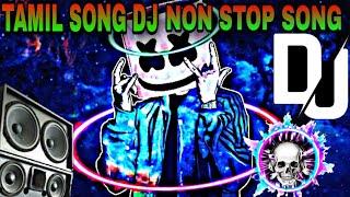 TAMIL NON STOP DJ SONG TAMIL DJ 