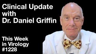 TWiV 1228: Clinical update with Dr. Daniel Griffin