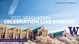 2022 UW College of Education Graduation Celebration