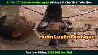 [Review Phim] 31 Tên Tử Tù Được Huấn Luyện Địa Ngục Để Ám Sát Chủ Tịch Triều Tiên