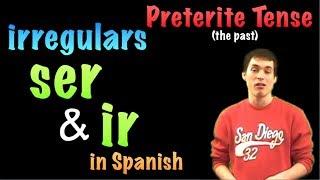 02 Spanish Lesson - Preterite - irregulars - ir & ser