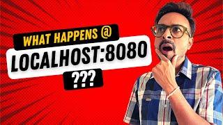 What happens at localhost 8080? | localhost demystified | What is localhost? | CodeWithSandip